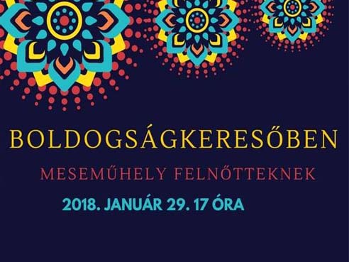 Boldogságkeresőben - meseműhely felnőtteknek.