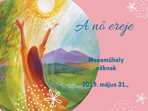 A nő ereje - meseműhely nőknek